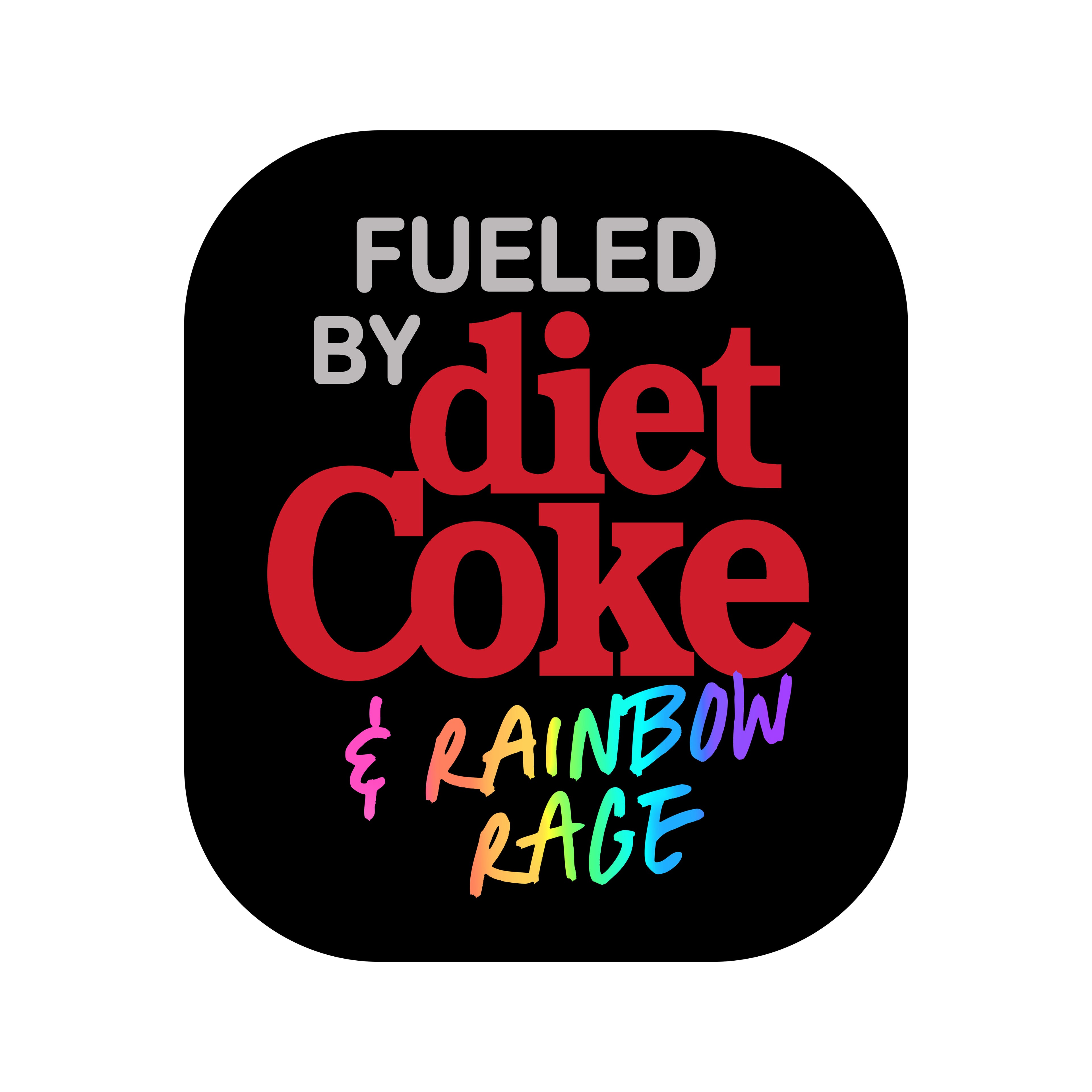 Fuled By Diet Coke & Rainbow Rage 3" Vinyl Sticker