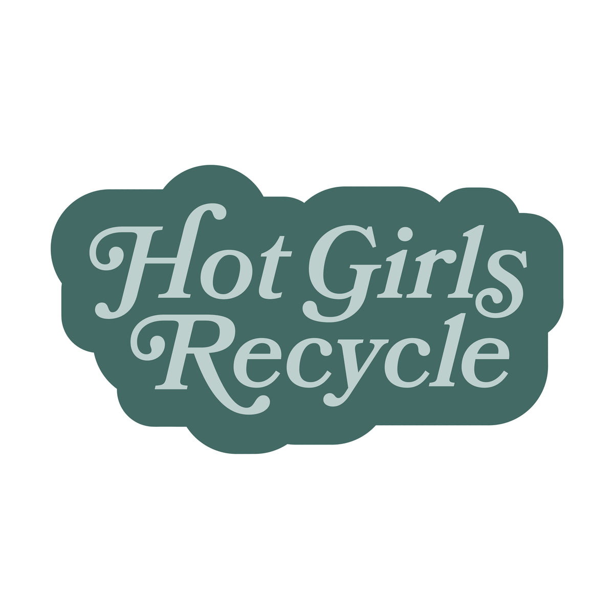 Hot Girls Recycle 3" Vinyl Sticker