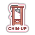 Chin Up Guillotine 3" Vinyl Sticker