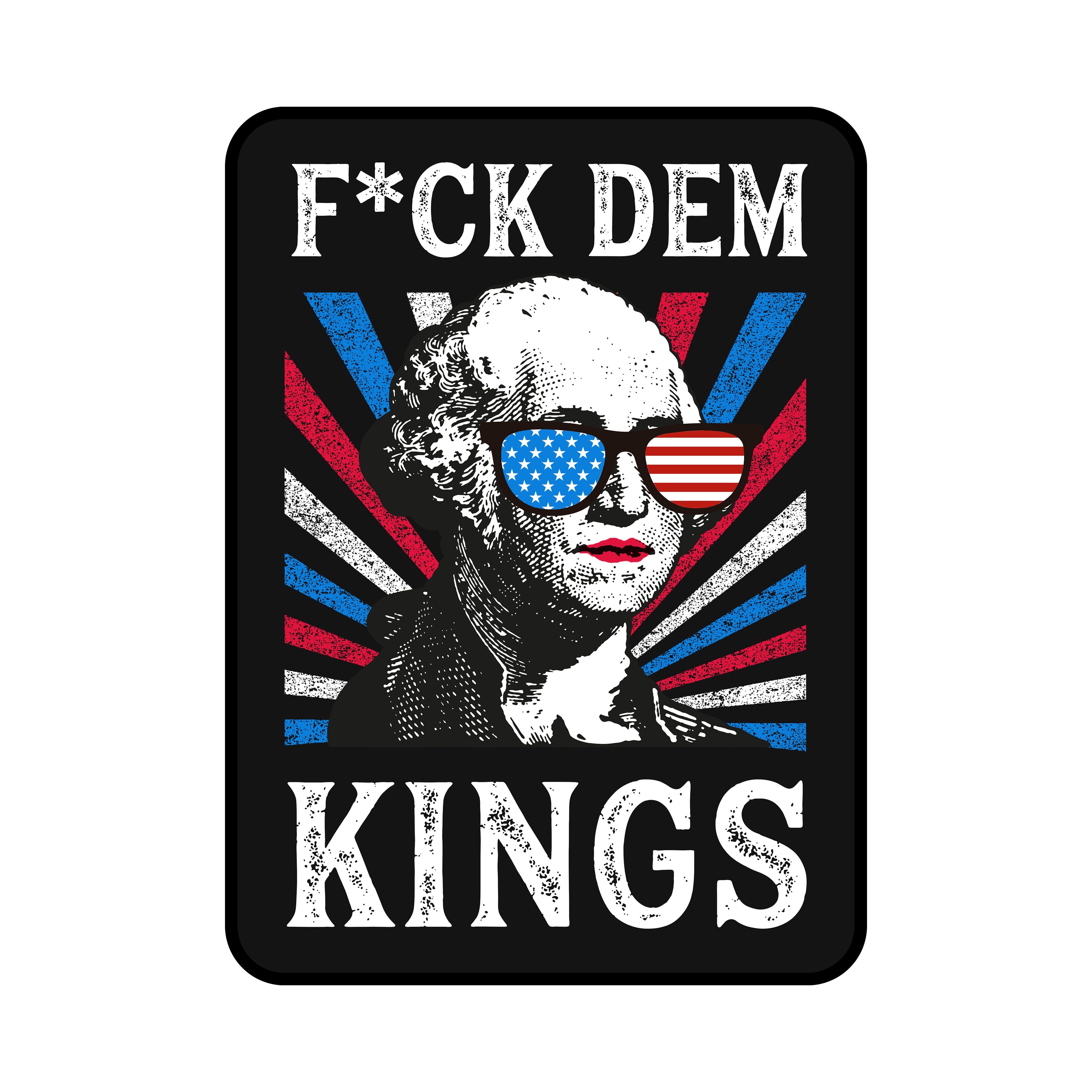 F*ck Dem Kings 3" Vinyl Sticker
