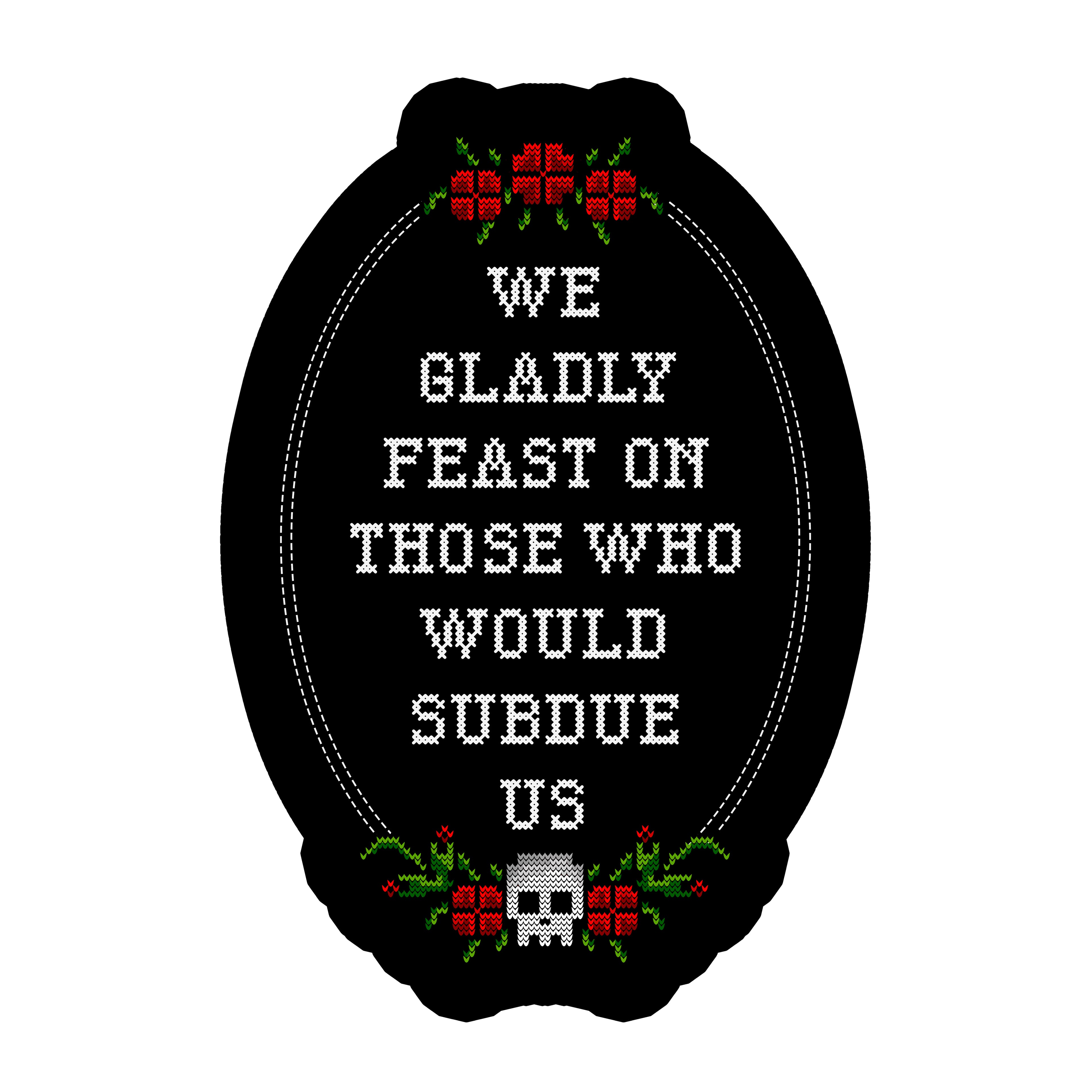 We Gladly Feast 3" Vinyl Sticker