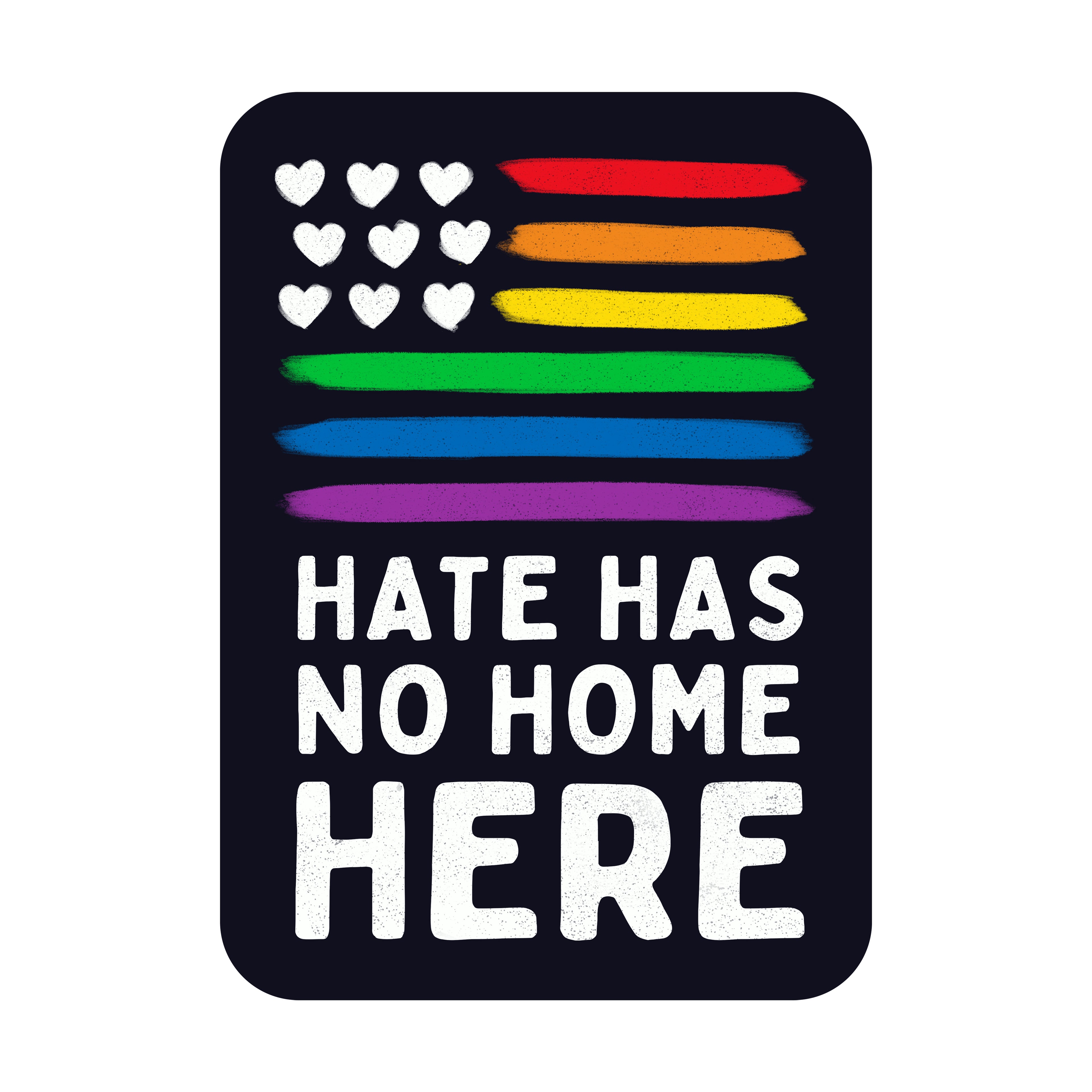 Hate Has No Home Here 3" Vinyl Sticker