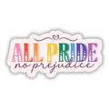 All Pride No Prejudice 3" Vinyl Sticker