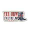 Yee-Haw F*ck the Law 3" Vinyl Sticker