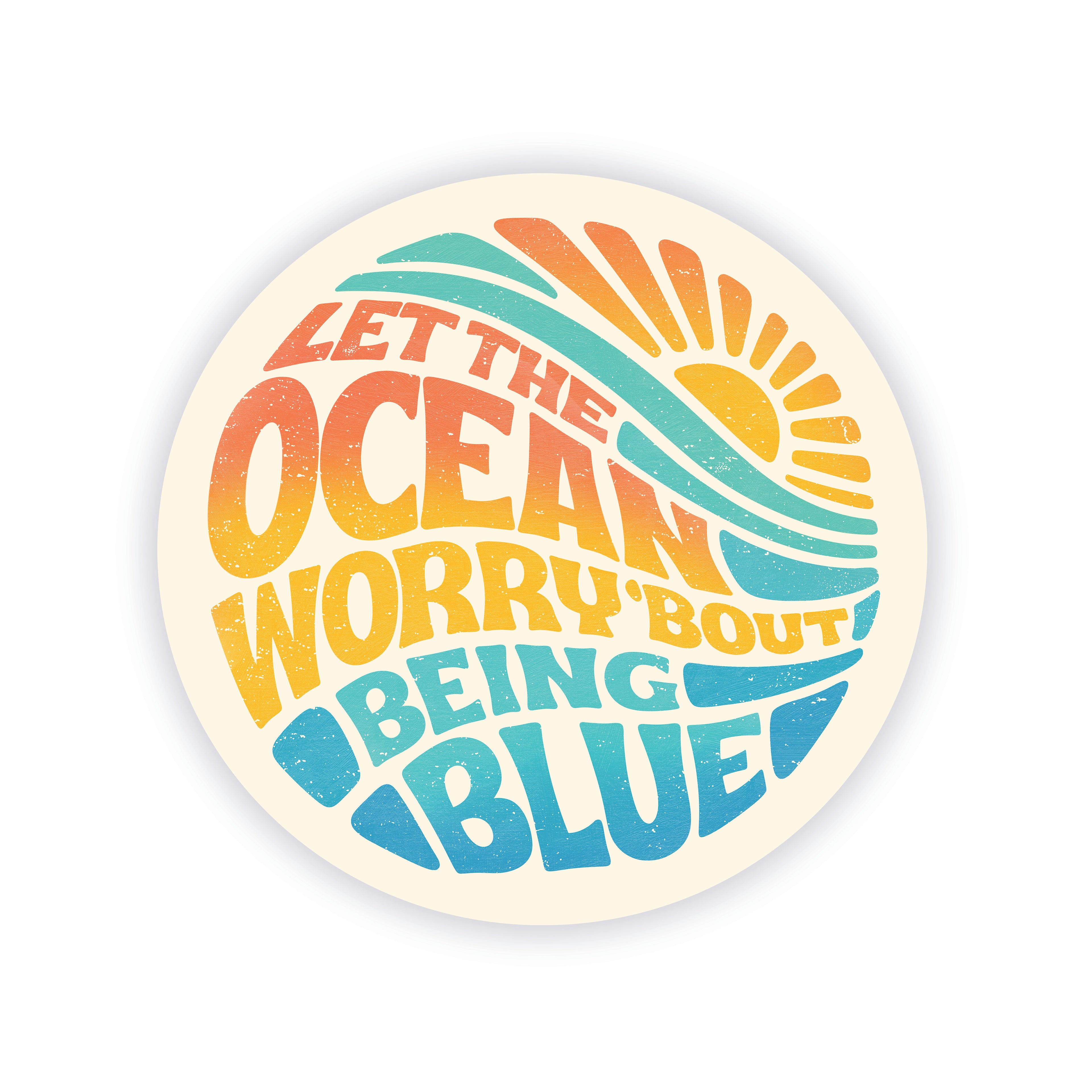 Let the Ocean Worry About Being Blue 3" Vinyl Sticker