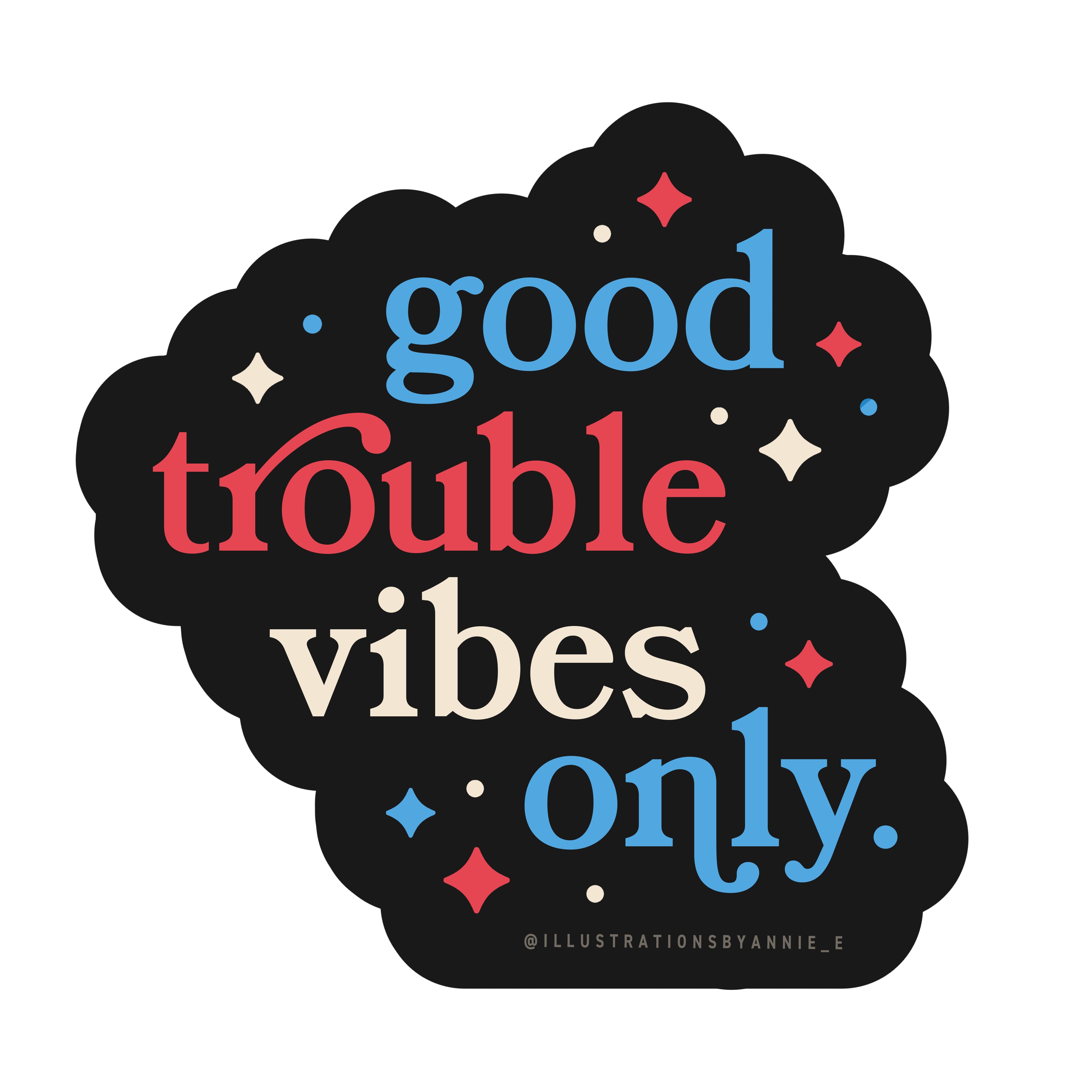 Good Trouble Vibes Only Red White and Blue 3" Sticker