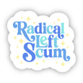 Radical Left Scum 3" Sticker
