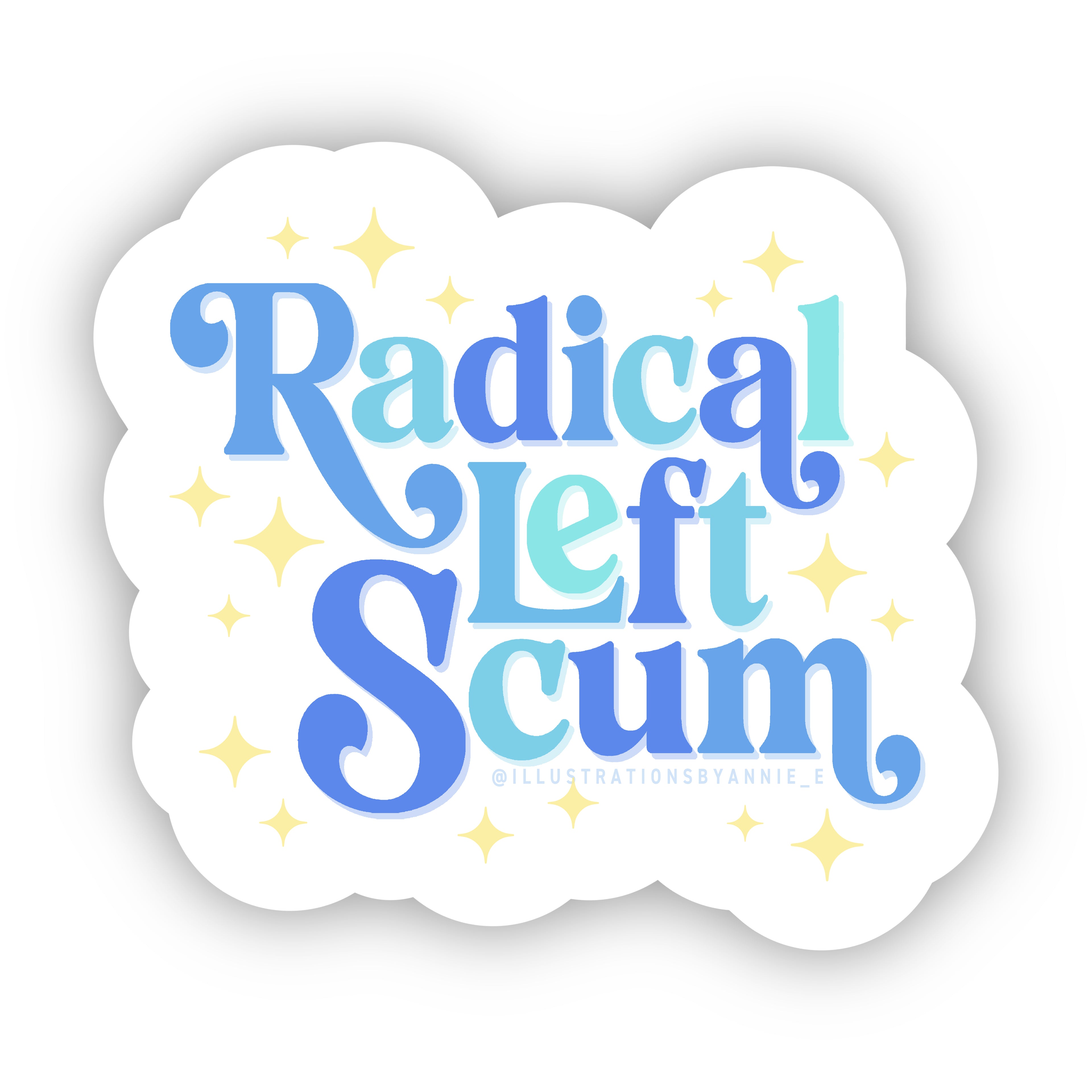 Radical Left Scum 3" Sticker