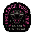 Unclench Your Jaw Go For The Throat Snake 3" Sticker