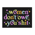 Women Don't Owe You 3" Sticker