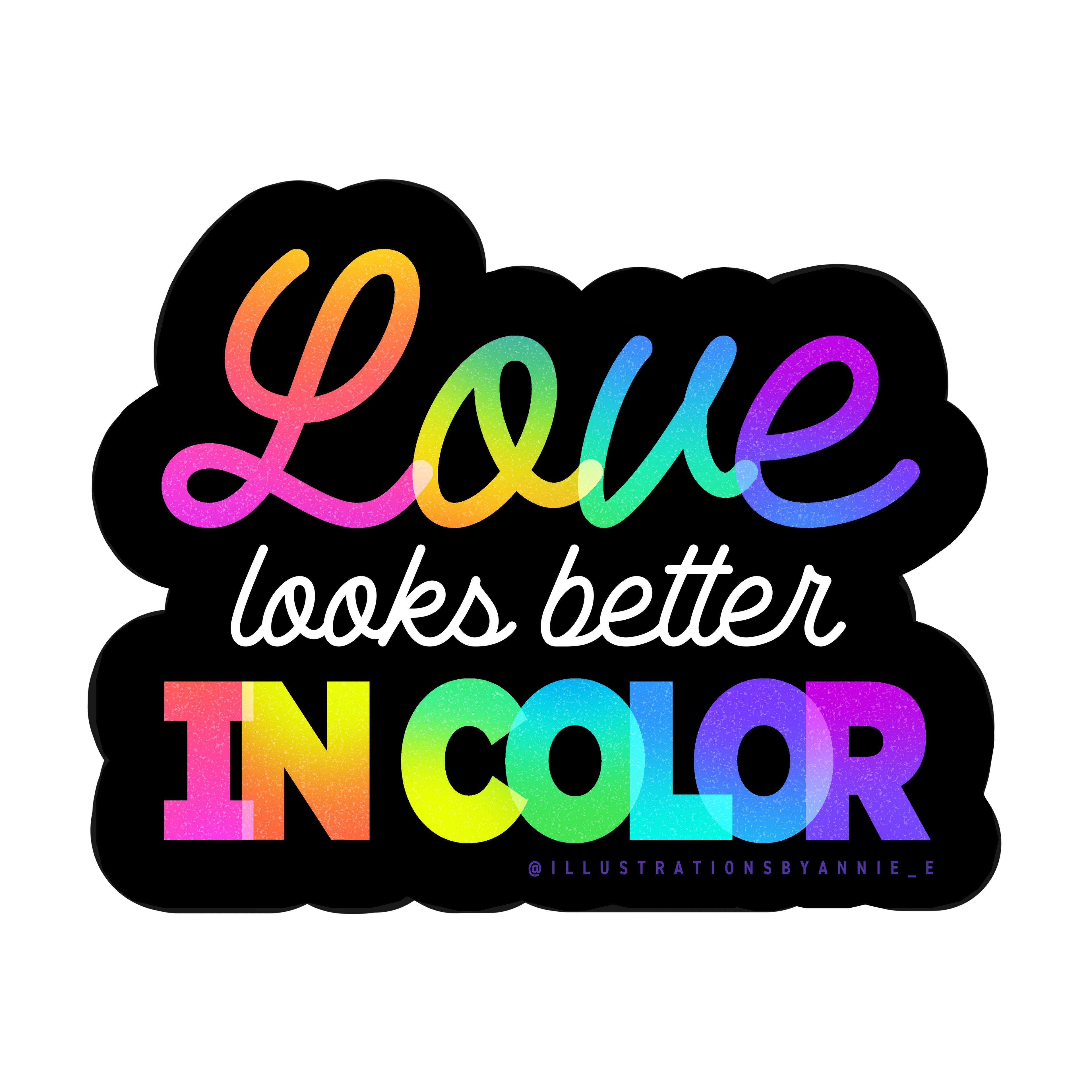 Love Looks Better In Color Rainbow 3" Sticker