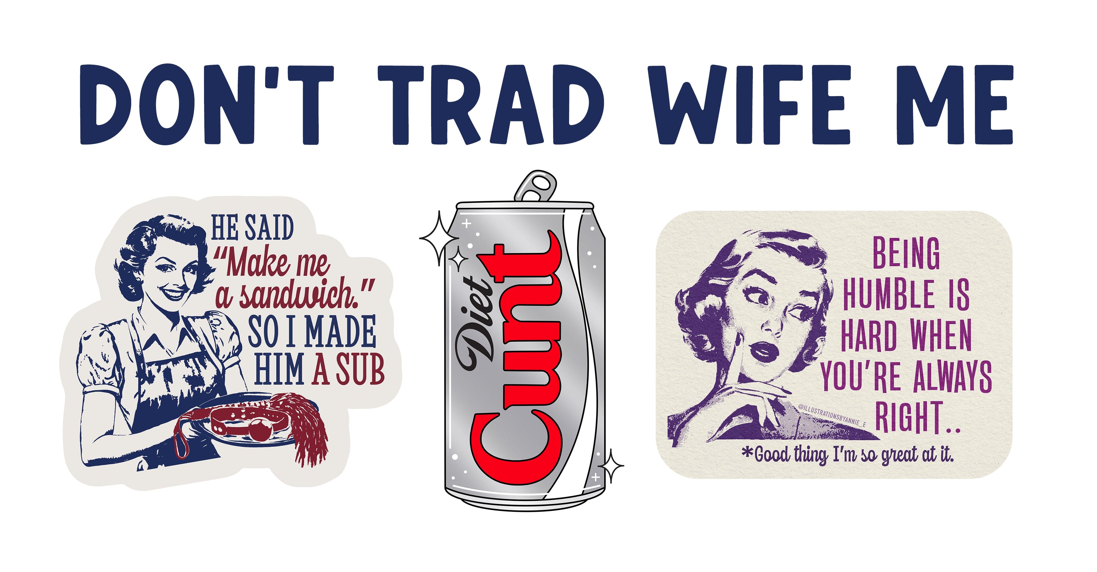 Don'T Trad Wife Me 3" Vinyl Sticker Pack